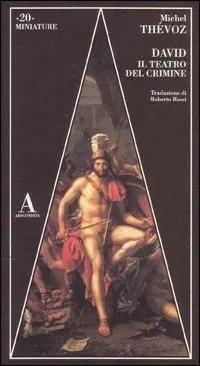 David. Il teatro del crimine Ultime Pezzi