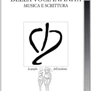 Economico I segni della voce infinita. Musica e scrittura