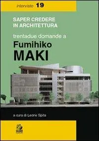 Consegna Rapida Trentadue domande a Fumihiko Maki