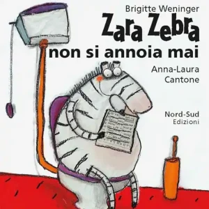 Ultimissimo Modello Zara Zebra non si annoia mai. Ediz. illustrata