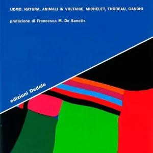 Miglior Prezzo Alle origini dell‘etica ambientale. Uomo, natura, animali in Voltaire, Michelet, Thoreau, Gandhi
