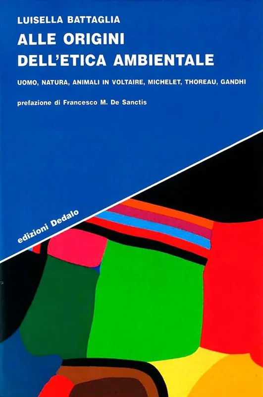 Miglior Prezzo Alle origini dell‘etica ambientale. Uomo, natura, animali in Voltaire, Michelet, Thoreau, Gandhi