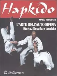 Prezzo Scontato Hapkido. L‘arte dell‘autodifesa. Storia, filosofia e tecniche