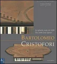 Popolare Bartolomeo Cristofori. La spinetta ovale del 1690. Ediz. illustrata