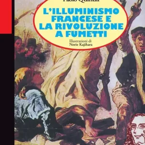 L‘illuminismo francese e la Rivoluzione a fumetti Super Prezzo