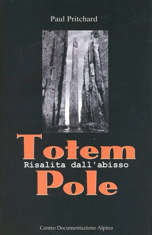 Occasione Totem Pole. Risalita dall‘abisso