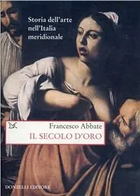 Storia dell‘arte nell‘Italia meridionale. Vol. 4 Il secolo d‘oro. Prezzo Basso