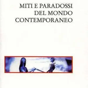 Consegna Rapida Miti e paradossi del mondo contemporaneo