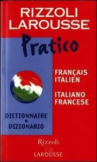 Novità Dizionario Larousse pratico français-italien, italiano-francese