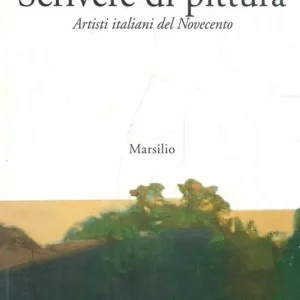 Scrivere di pittura. Artisti italiani del Novecento Spedizione Espresso