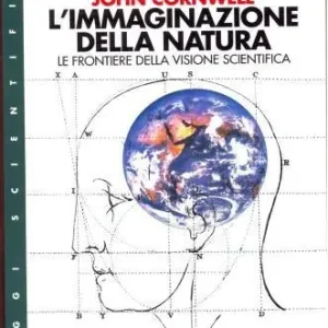 L‘ immaginazione della natura. Le frontiere della visione scientifica Consegna Rapida