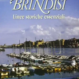 Vendita Finale Brindisi. Linee storiche essenziali