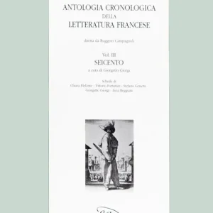 Antologia cronologica della letteratura francese. Vol. 3 Seicento Vendita Finale