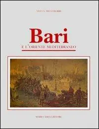 Bari e l‘Oriente mediterraneo Occasione Imperdibile