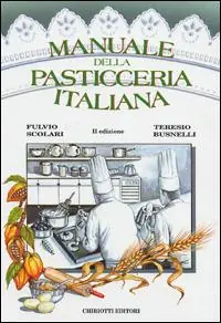 Ultime Pezzi Manuale della pasticceria italiana