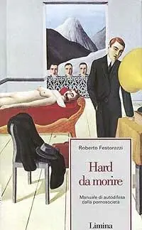 Hard da morire. Manuale di autodifesa dalla pornosocietà Nuova Collezione