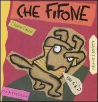 Che fifone. Nino un cagnolino sempre spaventato. Ediz. illustrata Prezzo Conveniente