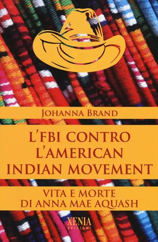 Di Tendenza L‘ FBI contro l‘American indian movement. Vita e morte di Anna Mae Aquash