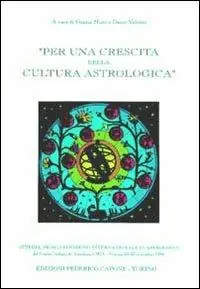 Per una crescita della cultura astrologica. Atti del 1º Congresso internazionale di astrologia (Venezia, 25-27 novembre 1994) Offerta