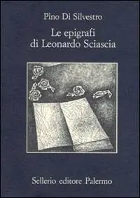 Le epigrafi di Leonardo Sciascia Direttamente Dal Produttore