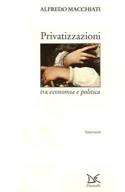 Di Tendenza Privatizzazioni tra economia e politica