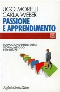 Prezzo Di Fabbrica Passione e apprendimento. Formazione-intervento teoria, metodo, esperienze
