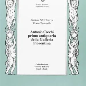 Antonio Cocchi primo antiquario della Galleria fiorentina Occasione