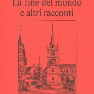 La fine del mondo e altri racconti Affare