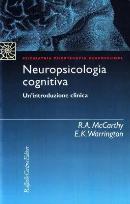 Quantità Limitata Neuropsicologia cognitiva. Un‘introduzione clinica