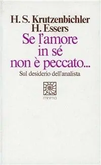 Se l‘amore in sé non è peccato. Sul desiderio dell‘analista Offerta Limitata