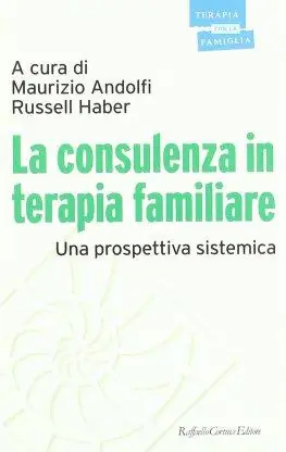 Promozione La consulenza in terapia familiare. Una prospettiva sistemica