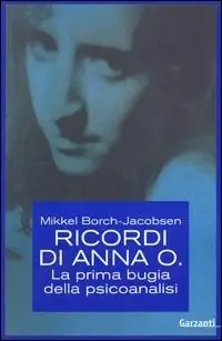 Miglior Prezzo Ricordi di Anna O. La prima bugia della psicoanalisi