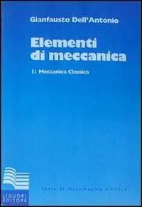 Elementi di meccanica. Vol. 1 Meccanica classica. Prezzo Basso