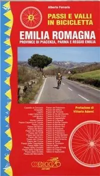 Subito Disponibile Passi e valli in bicicletta. Emilia Romagna. Provincie di Piacenza, Parma e Reggio Emilia