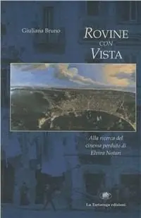 Più Venduto Rovine con vista. Alla ricerca del cinema perduto di Elvira Notari