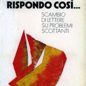 Popolare Ai giovani rispondo così... Scambio di lettere su problemi scottanti