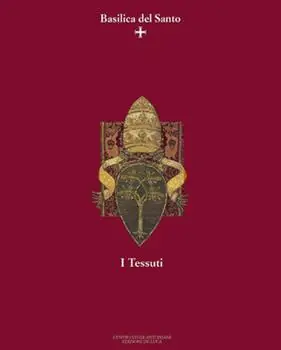 La basilica del Santo. I tessuti Scelto Dai Clienti