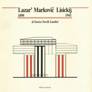 Lazar‘ Marcovic Lisickij (1890-1941). Ediz. illustrata Must-Have