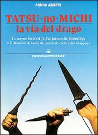 Tatsu-no-michi. La via del drago Must-Have