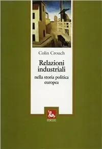 Relazioni industriali nella storia politica europea Prezzo Conveniente