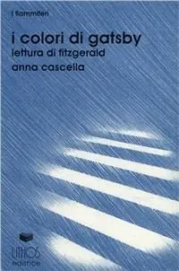 I colori di Gatsby. Lettura di Fitzgerald Prezzo Basso