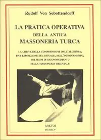 La pratica operativa della antica massoneria turca Novità
