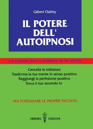 A Buon Prezzo Il potere dell‘autoipnosi. La chiave della fiducia in se stessi