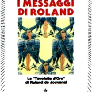Spedizione Espresso I messaggi di Roland. Le «Tavolette d‘oro» di Roland de Jouvenel