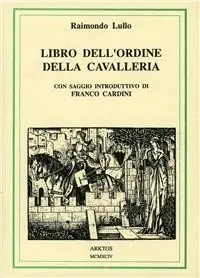 Novità Libro dell‘ordine della cavalleria. Testo catalano a fronte