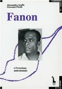 Offerta Speciale Fanon o l‘eversione anticoloniale