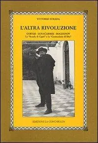 L‘altra rivoluzione. Gor‘kij, Lunacarskij, Bogdanov. La «Scuola di Capri» e la «Costruzione di Dio» Miglior Prezzo