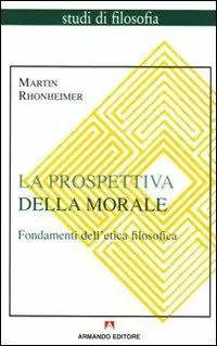 Bestseller La prospettiva della morale. Fondamenti dell‘etica filosofica