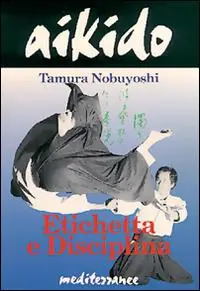 Aikido. Etichetta e disciplina Promozione Esclusiva