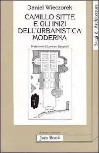 Camillo Sitte e gli inizi dell‘urbanistica moderna A Buon Prezzo